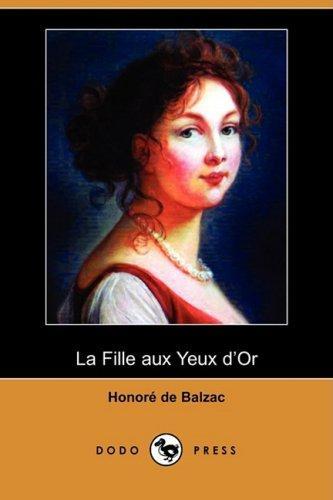 Honoré de Balzac: La Fille Aux Yeux D'Or