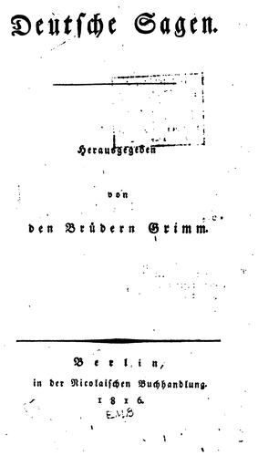 Wilhelm Grimm, Brothers Grimm, Herman Friedrich Grimm: Deutsche Sagen (German language, 1816, In der Nicolaischen Buchhandlung)