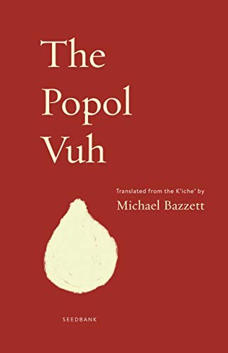 Michael Bazzett: The Popol Vuh (Paperback, 2018, Milkweed Editions)
