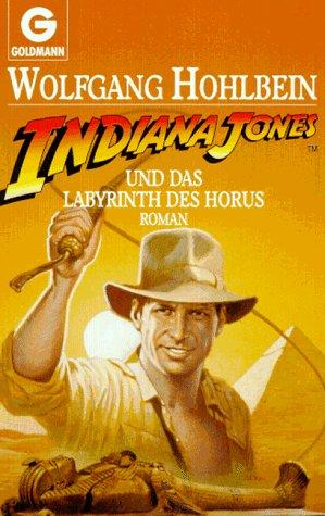 Wolfgang Hohlbein: Indiana Jones und das Labyrinth des Horus. Roman. (Paperback, German language, 1993, Goldmann)