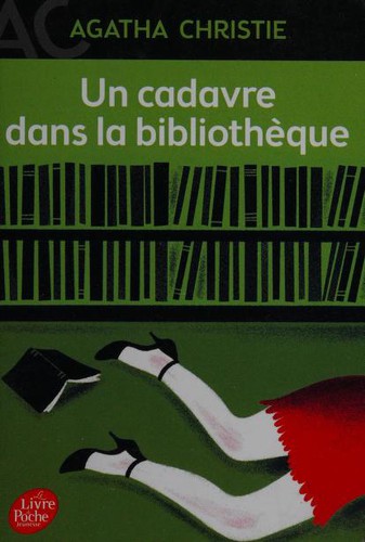 Agatha Christie: Un cadavre dans la bibliothèque (French language, 2015, Livre de Poche Jeunesse)