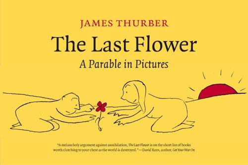 James Thurber: The Last Flower (Hardcover, 2007, University Of Iowa Press)