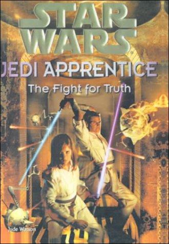 Jude Watson: The Fight for Truth (Star Wars: Jedi Apprentice) (Hardcover, 2000, Rebound by Sagebrush)