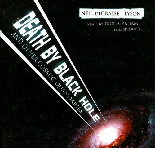 Neil deGrasse Tyson: Death by Black Hole (AudiobookFormat, 2007, Blackstone Audio Inc.)