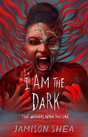 Jamison Shea: I Am the Dark That Answers When You Call (2024, Hot Key Books)