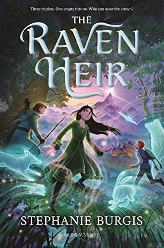 Stephanie Burgis: The Raven Heir (Hardcover, 2021, Bloomsbury Children's Books)