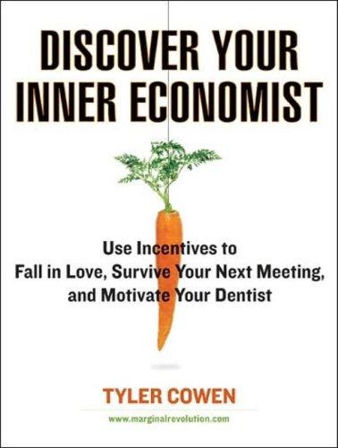 Tyler Cowen: Discover Your Inner Economist (AudiobookFormat, 2007, Tantor Media)