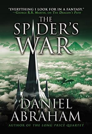 Daniel Abraham: The Spider's War (2016)