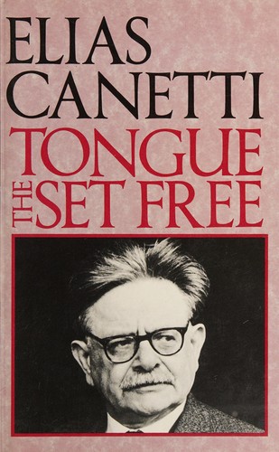 Elias Canetti: Tongue Set Free (Paperback, 1988, Trafalgar Square)