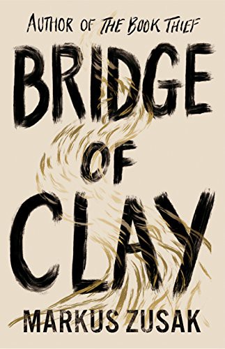 Markus Zusak: Bridge of Clay (Hardcover, 2018, Alfred A. Knopf)