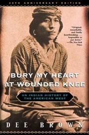 Dee Alexander Brown: Bury my heart at Wounded Knee (EBook, 2012, Open Road Integrated Media)