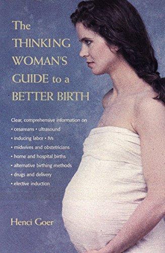 Henci Goer: The Thinking Woman's Guide to a Better Birth (1999)