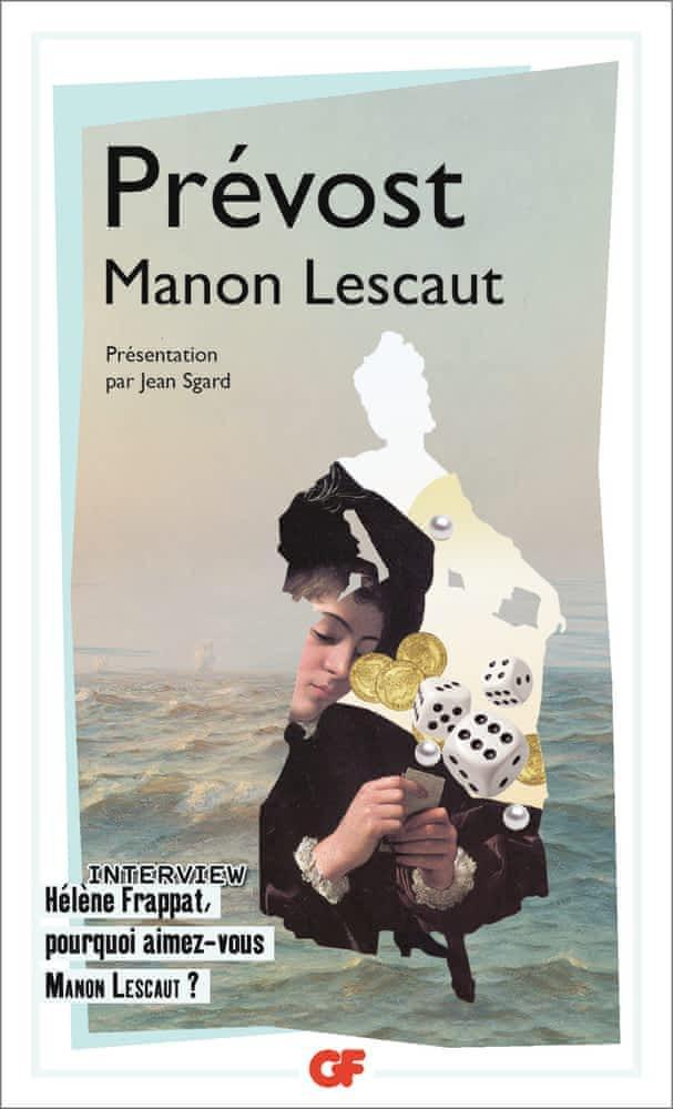 Antoine François Prévost: Histoire du chevalier Des Grieux et de Manon Lescaut (French language, 2012, Groupe Flammarion)