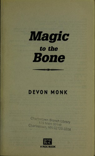 Devon Monk: Magic to the bone (2008, Roc)