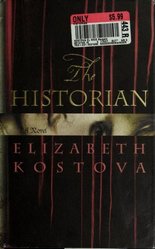 Elizabeth Kostova: The Historian (2008, Little, Brown and Company)