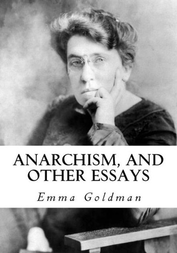 Emma Goldman: Anarchism and Other Essays (2013, Start Publishing LLC)