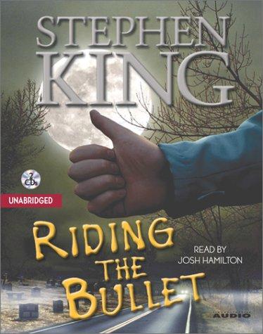 Stephen King: Riding the Bullet (AudiobookFormat, 2002, Simon & Schuster Audio)