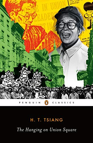 H. T. Tsiang: The Hanging on Union Square (Paperback, 2019, Penguin Classics)