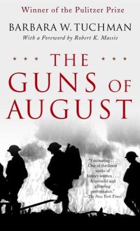 Barbara Wertheim Tuchman: The Guns of August (Paperback, 2004, Presidio Press)