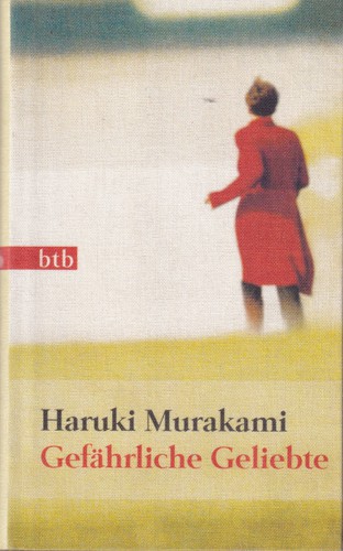 Haruki Murakami: Gefährliche Geliebte (German language, 2008, btb)