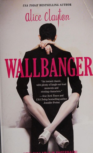 Alice Clayton: Wallbanger (2013)