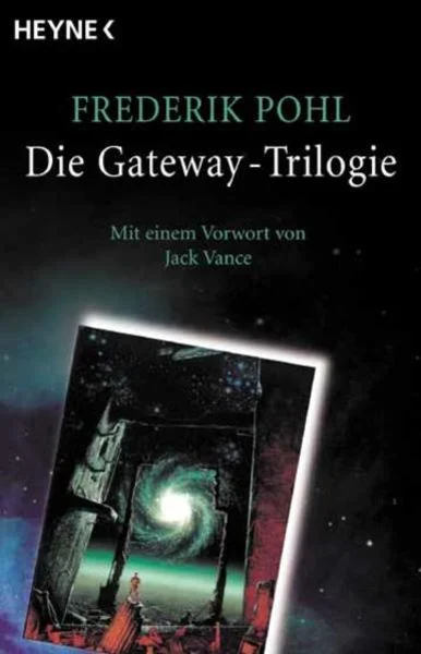Frederik Pohl: Die Gateway-Trilogie. (2004, Heyne Verlag, München)
