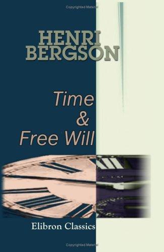 Henri Bergson: Time and Free Will (Paperback, 2000, Adamant Media Corporation)