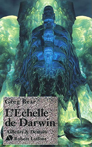 Greg Bear, Jean-Daniel Brèque: L'échelle de Darwin (Paperback, 2001, ROBERT LAFFONT)