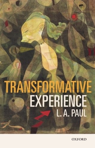 L. A. Paul: Transformative Experience (Paperback, 2016, Oxford University Press)