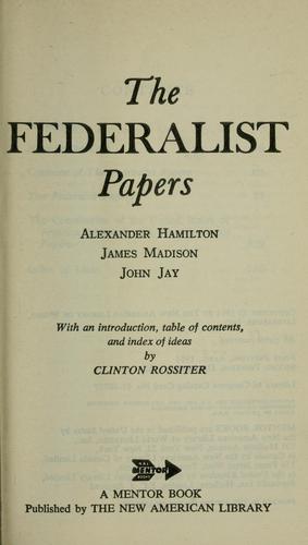Alexander Hamilton: The Federalist papers (1961, New American Library)
