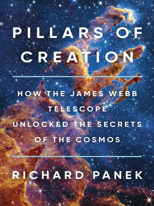 Richard Panek: Pillars of Creation (2024, Little Brown & Company)