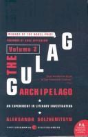 Alexander Solschenizyn, H. T. Willetts, Thomas P. Whitney, Aleksander Solzenicyn, Aleksandr Solženicyn, Aleksandr I. Solženicyn: The Gulag Archipelago Volume 2 (2007)