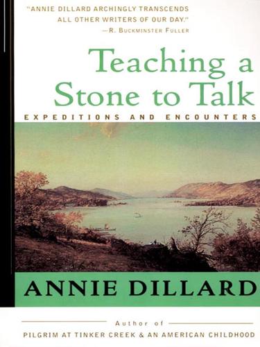 Annie Dillard: Teaching a Stone to Talk (EBook, 2007, HarperCollins)