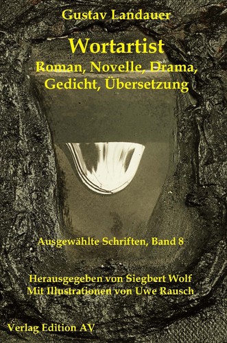 Gustav Landauer: Wortartist (Paperback, German language, 2014, Edition AV)