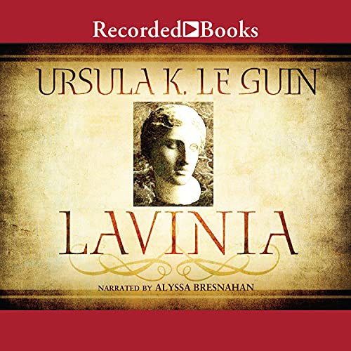 Ursula K. Le Guin: Lavinia (AudiobookFormat, 2008, Recorded Books, Inc. and Blackstone Publishing)