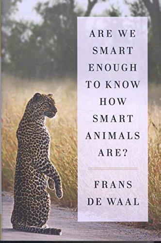 Frans De Waal: Are We Smart Enough to Know How Smart Animals Are? (Hardcover, 2016, W.W. Norton & Company)