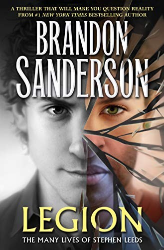 Brandon Sanderson: Legion: The Many Lives of Stephen Leeds (Hardcover, 2018, Tor)