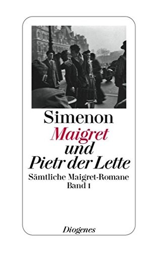 Georges Simenon, Georges Simenon: Maigret und Pietr der Lette (German language, 2008, Diogenes Verlag AG)