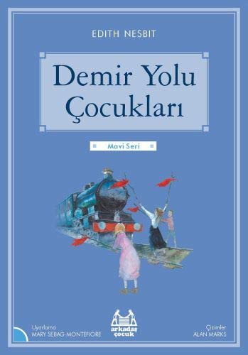 Edith Nesbit: Demir Yolu Cocuklari (Paperback, 2017, Arkadas Yayincilik)