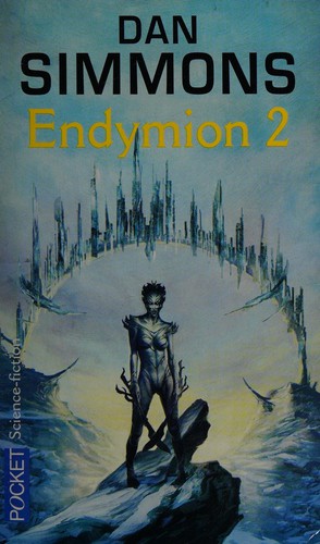 Dan Simmons: Endymion (French language, 2008, Pocket)