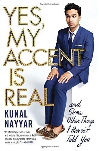 Kunal Nayyar: Yes, My Accent Is Real (Paperback, Atria Books)