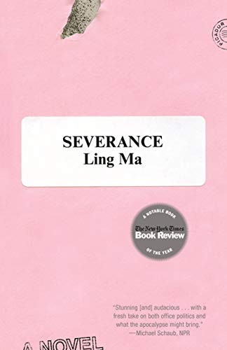 Ling Ma: Severance (2019, Picador)