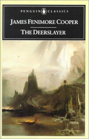 James Fenimore Cooper: The Deerslayer (Penguin Classics) (1996, Penguin Classics)