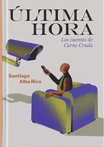 Santiago Alba Rico: Última Hora (Spanish language, Arrebato Libros)
