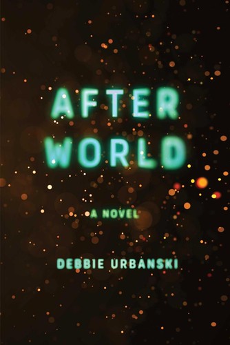 Debbie Urbanski: After World (2023, Simon & Schuster)