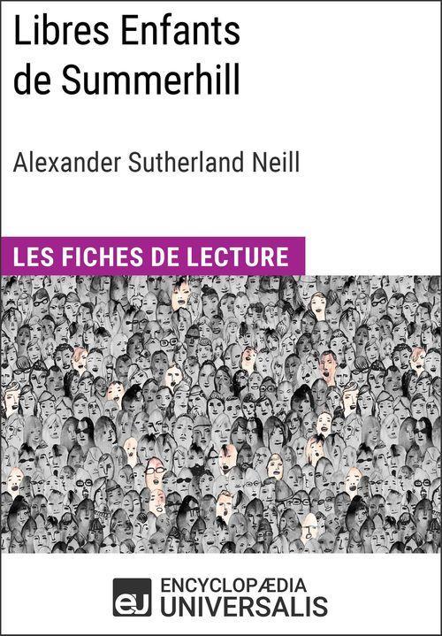 A. S. Neil: Libres Enfants de Summerhill d'Alexander Sutherland Neill (French language)