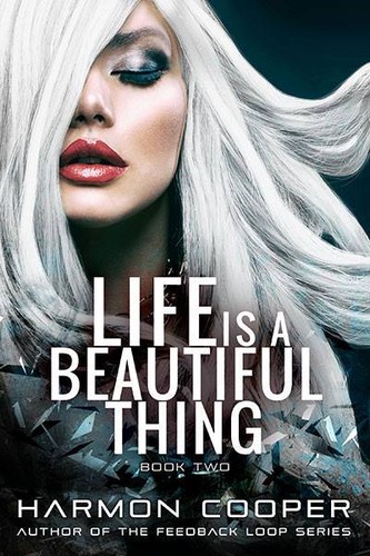 Harmon Cooper: Life is a Beautiful Thing (Paperback, 2015, CreateSpace Independent Publishing Platform)