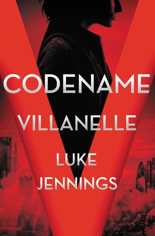 Luke Jennings: Codename Villanelle (2018)