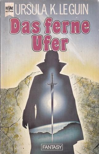 Ursula K. Le Guin: Das ferne Ufer : Fantasy-Roman (German language, 1983, Heyne Verlag)