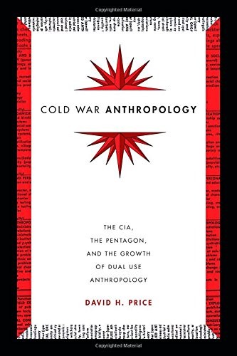 David H. Price: Cold War Anthropology (Paperback, 2016, Duke University Press)